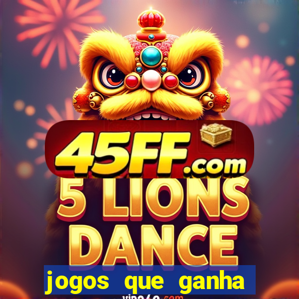 jogos que ganha dinheiro sem depositar nada